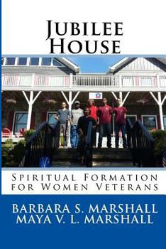 Paperback Jubilee House: Spiritual Formation for Women Veterans Book