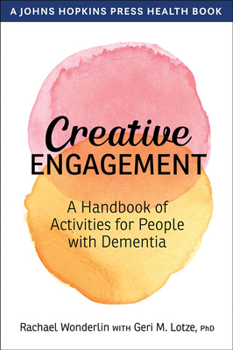 Paperback Creative Engagement: A Handbook of Activities for People with Dementia Book