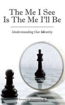 Paperback The Me I See Is the Me I'Ll Be: Understanding Our Identity Book