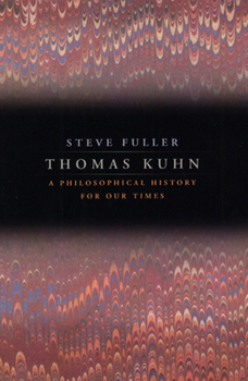 Paperback Thomas Kuhn: A Philosophical History for Our Times Book