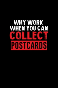 Why Work When You Can Collect Postcards: Hangman Puzzles | Mini Game | Clever Kids | 110 Lined Pages | 6 X 9 In | 15.24 X 22.86 Cm | Single Player | Funny Great Gift