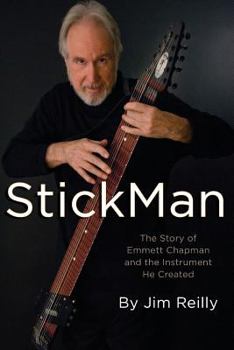 Paperback StickMan: The Story of Emmett Chapman and the Instrument He Created Book