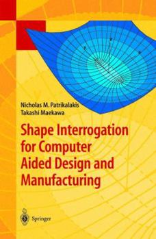 Hardcover Shape Interrogation for Computer Aided Design and Manufacturing Book