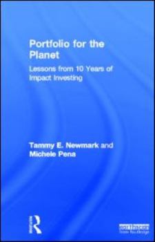 Hardcover Portfolio for the Planet: Lessons from 10 Years of Impact Investing Book