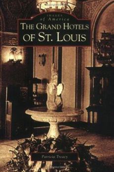 Paperback The Grand Hotels of St. Louis Book
