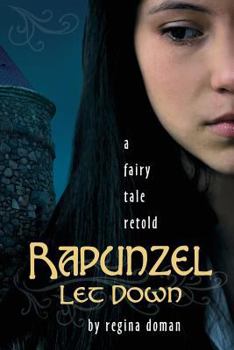 Paperback Rapunzel Let Down: A Fairy Tale Retold Book