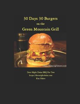 Paperback 30 Days 30 Burgers: Green Mountain Grill Book