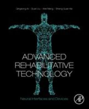 Paperback Advanced Rehabilitative Technology: Neural Interfaces and Devices Book