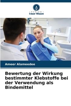 Paperback Bewertung der Wirkung bestimmter Klebstoffe bei der Verwendung als Bindemittel [German] Book