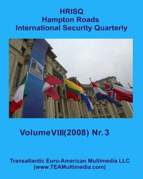 Paperback Hampton Roads International Security Quarterly: Volume VIII - Nr. 3 (Summer 2008) Book