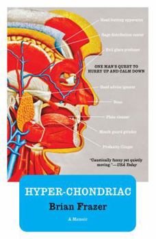 Paperback Hyper-Chondriac: One Man's Quest to Hurry Up and Calm Down Book