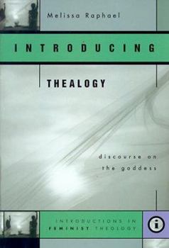 Paperback Introducing Thealogy: Discourse on the Goddess Book