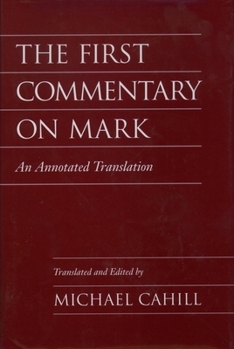 Hardcover The First Commentary on Mark: An Annotated Translation Book