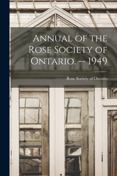 Paperback Annual of the Rose Society of Ontario. -- 1949 Book