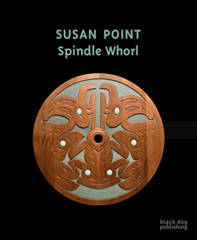 Hardcover Susan Point: Spindle Whorl Book