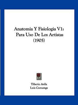 Anatomia Y Fisiologia V1: Para Uso De Los Artistas (1905)