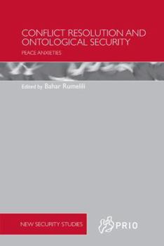 Paperback Conflict Resolution and Ontological Security: Peace Anxieties Book
