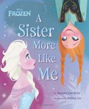 Hardcover Disney Frozen a Sister More Like Me Book