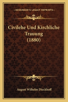 Paperback Civilehe Und Kirchliche Trauung (1880) [German] Book