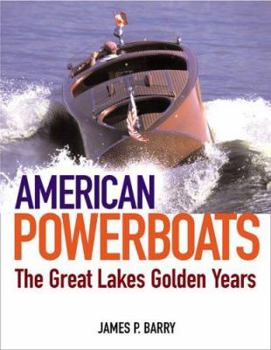 Hardcover American Powerboats: The Great Lakes Golden Years Book