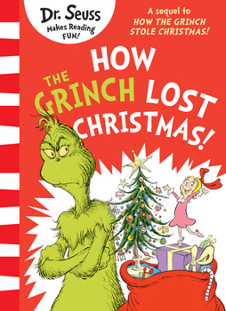 How Grinch Lost Christma Ex Pb: A Sequel to How the Grinch Stole Christmas!