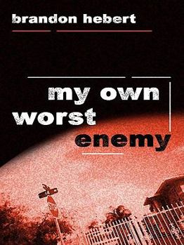 Hardcover My Own Worst Enemy Book