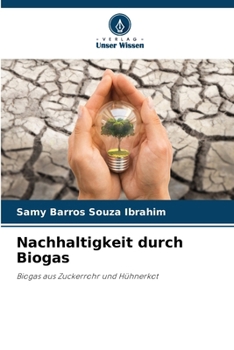 Nachhaltigkeit durch Biogas (German Edition)