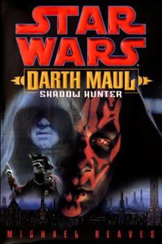 Hardcover Star Wars: Darth Maul: Shadow Hunter Book