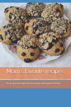 Paperback Mom's favorite recipes: Keep all your recipes in one handy and organized book. size 6" x 9", 45 recipes, 92 pages. Book