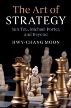 Hardcover The Art of Strategy: Sun Tzu, Michael Porter, and Beyond Book