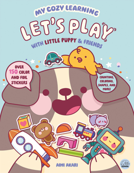 My Cozy Learning: Let's Play - With Little Puppy & Friends (My Cozy Learning: Sticker & Colouring Books)