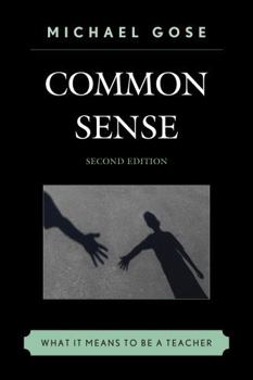 Hardcover Common Sense: What It Means to Be a Teacher Book