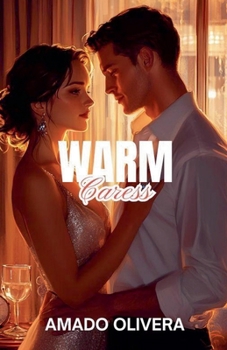 Warm Caress (Love's Desire)