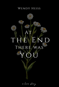 Hardcover At the end there was you Book