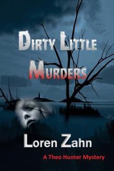 Paperback Dirty Little Murders: A Theo Hunter Mystery Book