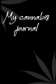 my cannabis journal: 6x9 Blank Lined Notebook/Journal - Buddha Holding Joint - Funny Weed Novelty Gift for Stoners & Cannabis and Marijuana Lovers