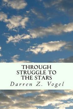 Paperback Through Struggle to the Stars: A Story of an Earned Freedom Book