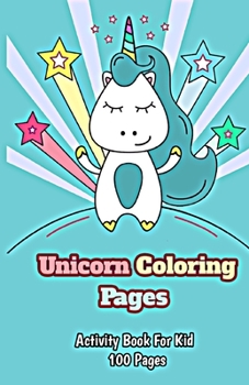 Paperback Unicorn Coloring Pages: Coloring book for kid 3-9 Activity book 100 pages Book