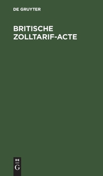 Hardcover Britische Zolltarif-Acte [German] Book