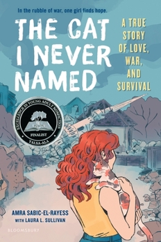 Hardcover The Cat I Never Named: A True Story of Love, War, and Survival Book