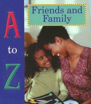 A to Z of Friends and Family