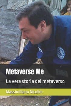 Paperback Metaverse Me: La vera storia del metaverso [Italian] Book