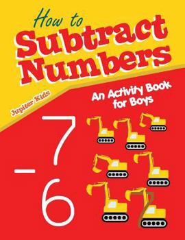 Paperback How to Subtract Numbers: An Activity Book for Boys Book