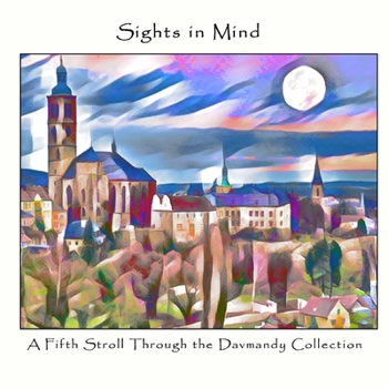 Paperback Sights in Mind: A Fifth Stroll Through the Davmandy Collection Book