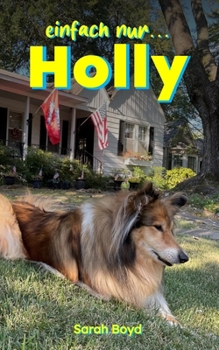 Paperback einfach nur... Holly: Ein Collie zieht um [German] Book
