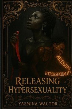 Releasing Hypersexuality
