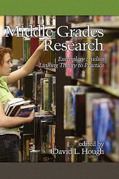 Hardcover Middle Grades Research: Exemplary Studies Linking Theory to Practice (Hc) Book