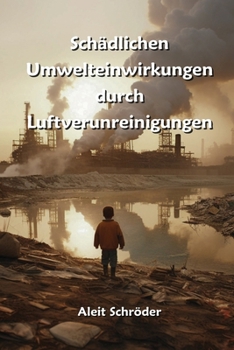 Paperback Schädlichen Umwelteinwirkungen durch Luftverunreinigungen [German] Book