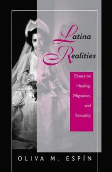 Paperback Latina Realities: Essays On Healing, Migration, And Sexuality Book