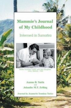 Paperback Mammie's Journal of My Childhood: Interned in Sumatra Book